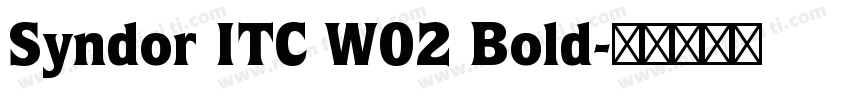 Syndor ITC W02 Bold字体转换